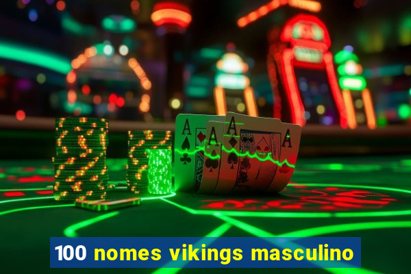 100 nomes vikings masculino